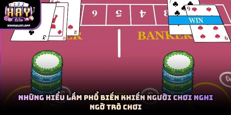 Những hiểu lầm phổ biến khiến người chơi nghi ngờ trò chơi