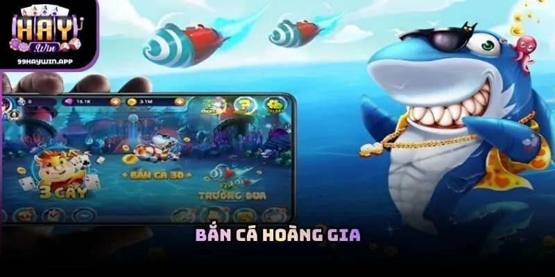 Bắn cá hoàng gia