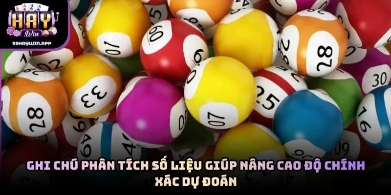 Ghi chú phân tích số liệu giúp nâng cao độ chính xác dự đoán