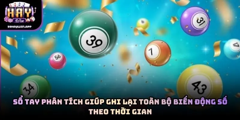 Sổ tay phân tích giúp ghi lại toàn bộ biến động số theo thời gian